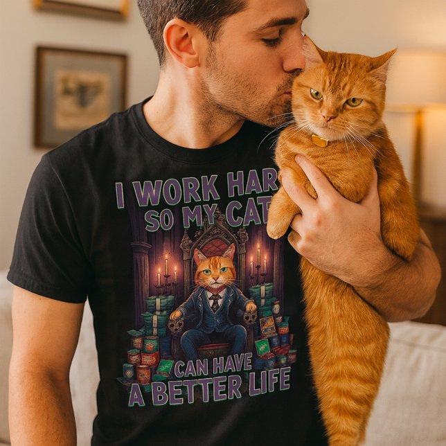 T-shirt Je travaille dur afin que mon chat puisse avoir un (Créateur téléchargé)