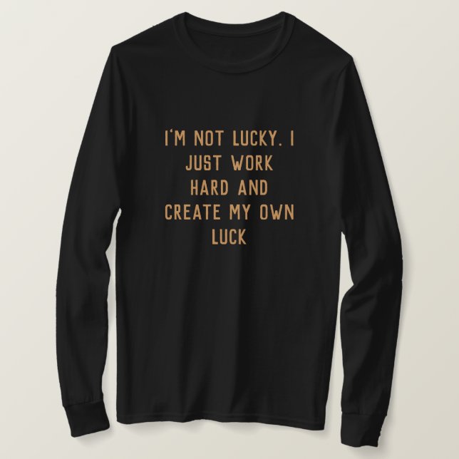 T-shirt Je travaille dur et je crée mon propre mot inspira (Design devant)