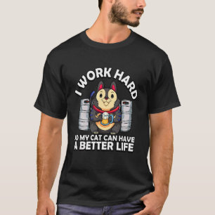 T-shirt Je Travaille Dur Mieux La Vie Chat Chaton Furmom F