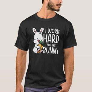 T-shirt Je travaille dur pour le lapin