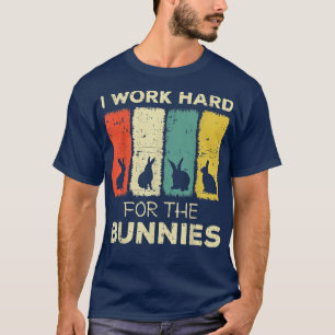 T-shirt je travaille dur pour le lapin lapin 