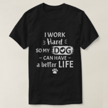 Je Travaille Dur Pour Mon Chien Cadeau Drôle Pour