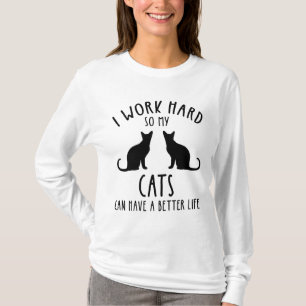 T-shirt Je Travaille Dur Pour Que Mes Chats Puissent Avoir