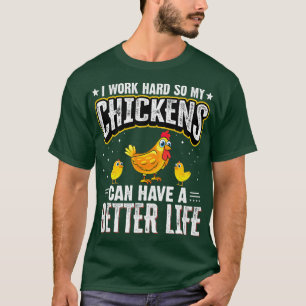 T-shirt Je Travaille Dur Pour Que Mes Poulets Puissent Avo