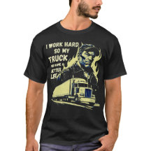 Je Travaille Dur Pour Que Mon Camion Puisse Avoir