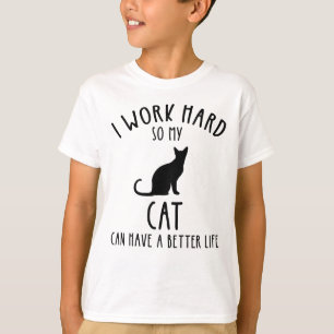 T-shirt Je Travaille Dur Pour Que Mon Chat Puisse Avoir Un