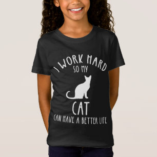 T-Shirt Je Travaille Dur Pour Que Mon Chat Puisse Avoir Un