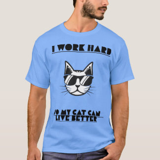 T-shirt Je travaille dur pour que mon chat puisse vivre mi