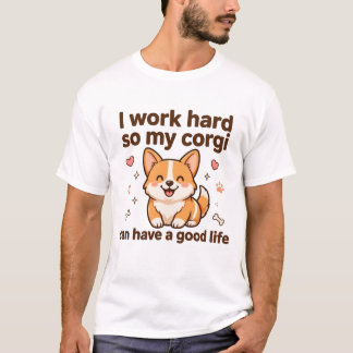 T-shirt Je travaille dur pour que mon Corgi ait une bonne