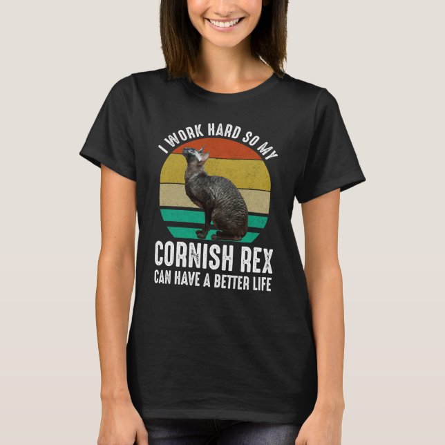 T-shirt Je travaille dur pour que mon Cornish Rex ait une  (Devant)