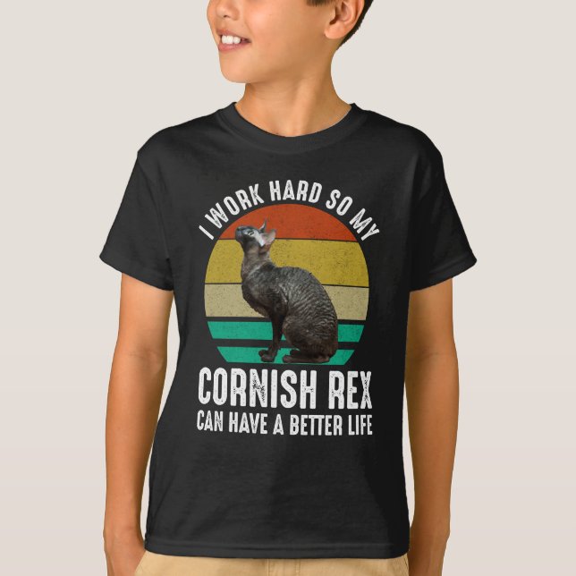 T-shirt Je travaille dur pour que mon Cornish Rex ait une  (Devant)
