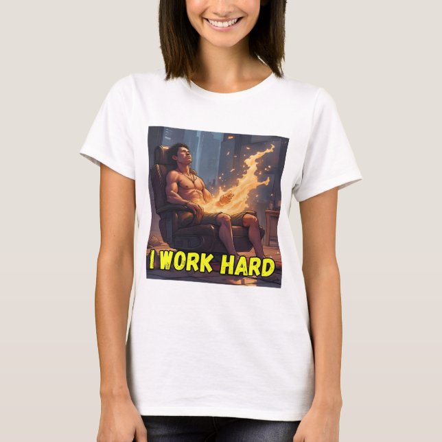T-shirt « Je Travaille Dur » – Tee-shirt Graphique (Devant)