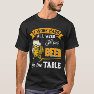 T-shirt Je Travaille Dur Toute La Semaine Pour Mettre La B