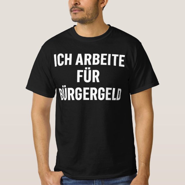T-shirt "Je travaille pour l'allocation citoyenne" Drôle e (Devant)