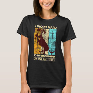 T-shirt Je Travaille Pour Que Mon Dachshund Puisse Avoir U