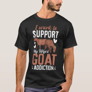 T-shirt Je Travaille Pour Soutenir La Chèvre De Ma Femme