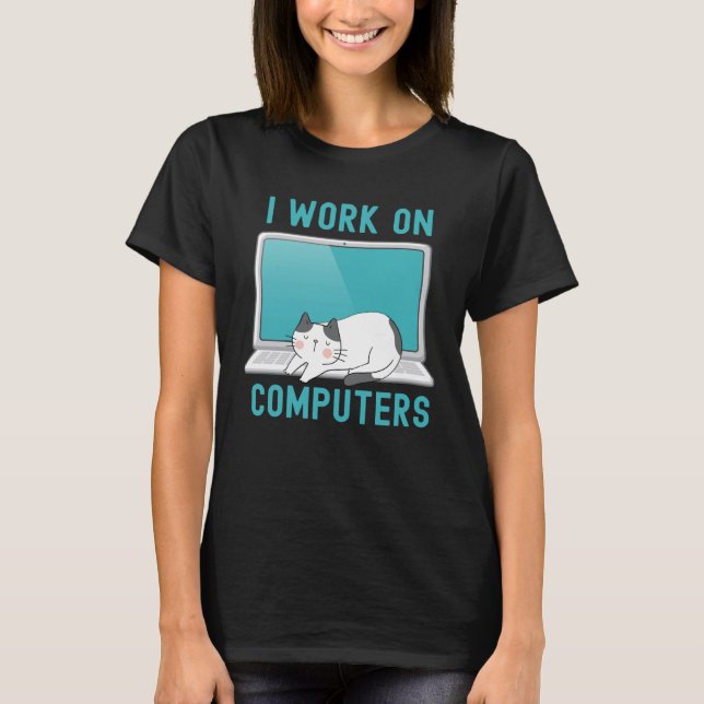 T-shirt Je Travaille Sur Ordinateurs Ca Ordinateur Cat (Devant)
