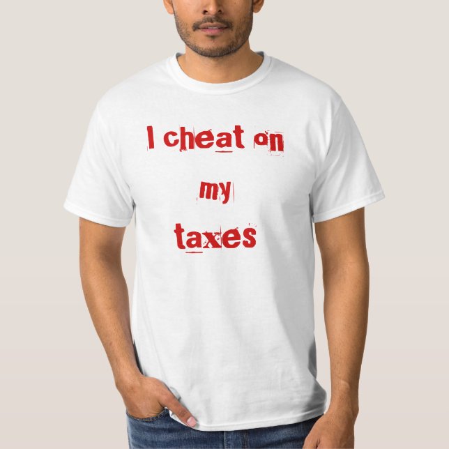 T-shirt Je triche sur mes impôts (Devant)