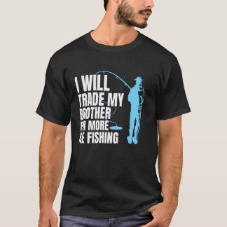 T-shirt Je troquerai mon frère pour plus de pêche sur glac