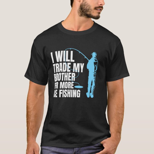 T-shirt Je troquerai mon frère pour plus de pêche sur glac (Devant)
