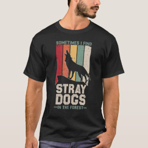 T-shirt Je trouve des chiens errants Chasseurs de coyotes