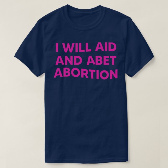 T-shirt Je Vais Aider Et Abandonner L'Avortement 1 (Design devant)
