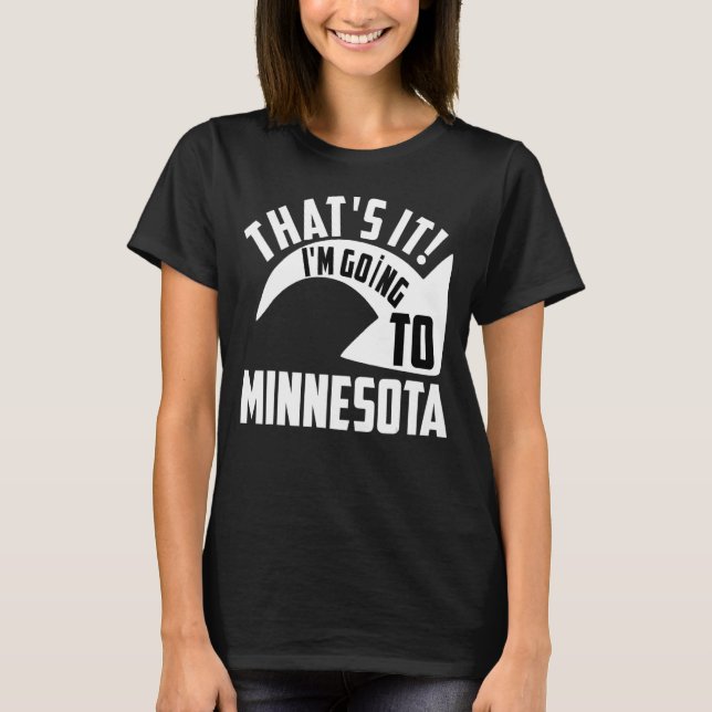 T-shirt Je vais au Minnesota (Devant)