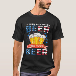 T-shirt Je vais avoir besoin d'une autre bière pour faire