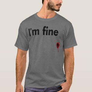 T-shirt Je vais bien Blague sanglante Horreur Halloween Ho