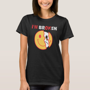 T-shirt Je vais bien, je suis brisé Maladie invisible 4