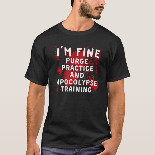 T-shirt Je vais bien Purge Pratique et Apocolypse Formatio (Devant)