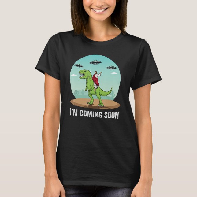 T-shirt Je Vais Bientôt Jésus À cheval Sur Un Dinosaure OV (Devant)