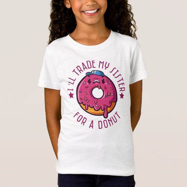 T-Shirt Je Vais Échanger Ma Soeur Pour Un Donut (Devant)