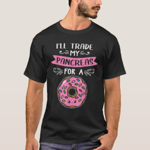 T-shirt Je vais échanger mes Pancréas Donut Funny Diabétiq