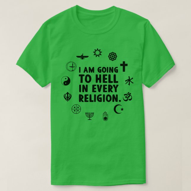 T-shirt Je Vais Enfer Dans Chaque Religion (Design devant)