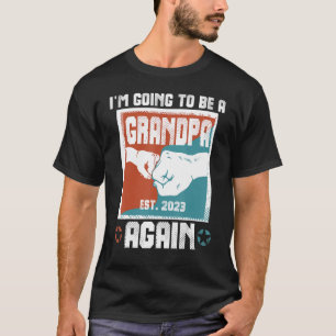 T-shirt Je vais être grand-père à nouveau en grossesse est