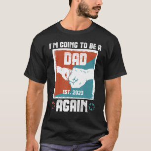 T-shirt Je vais être un papa à nouveau Est 2023 Grossesse