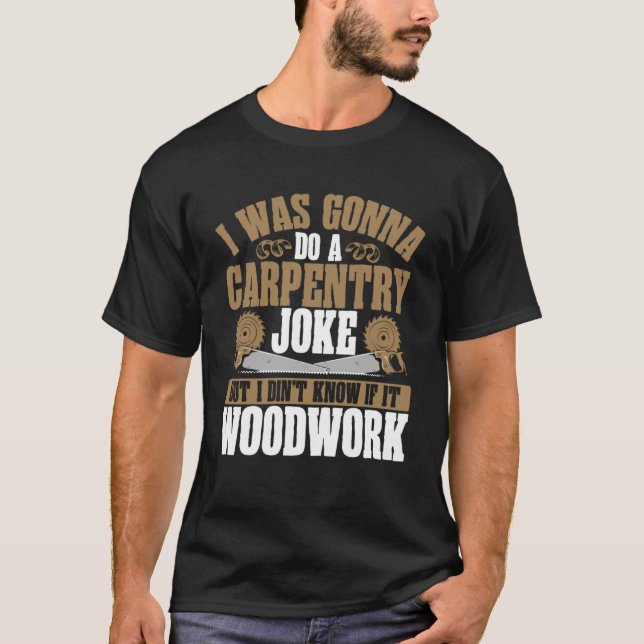 T-shirt Je Vais Faire Une Jointure De Coiffure En Bois Tra (Devant)