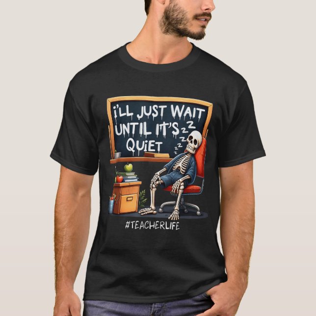 T-shirt Je Vais Juste Attendre Que Ce Soit Des Enseignants (Devant)
