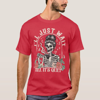 T-shirt Je vais juste attendre qu'il soit silencieux Profe