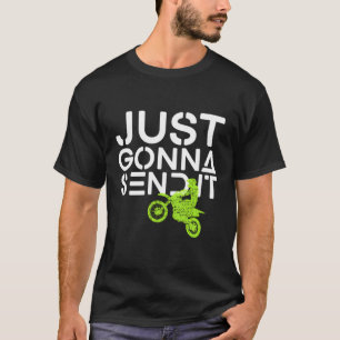 T-shirt Je Vais juste l'envoyer Dirt Vélo Motocross