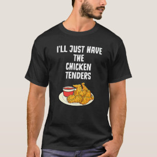 T-shirt Je vais juste prendre les tenders de poulet Poul