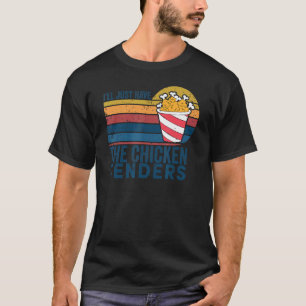 T-shirt Je vais juste prendre les tenders de poulet Rétro 
