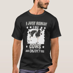 T-shirt Je Vais Juste Vraiment Aimer Les Vaches Okay Vache