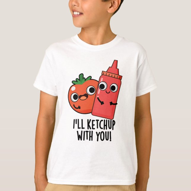T-shirt Je vais Ketchup avec vous amusant jeu de nourritur (Devant)