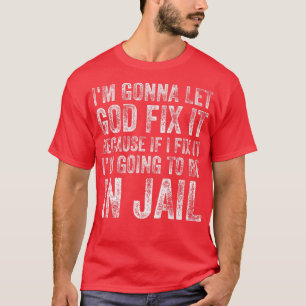 T-shirt Je Vais Laisser Dieu Si Ça Drôle Humour Hommes Fem