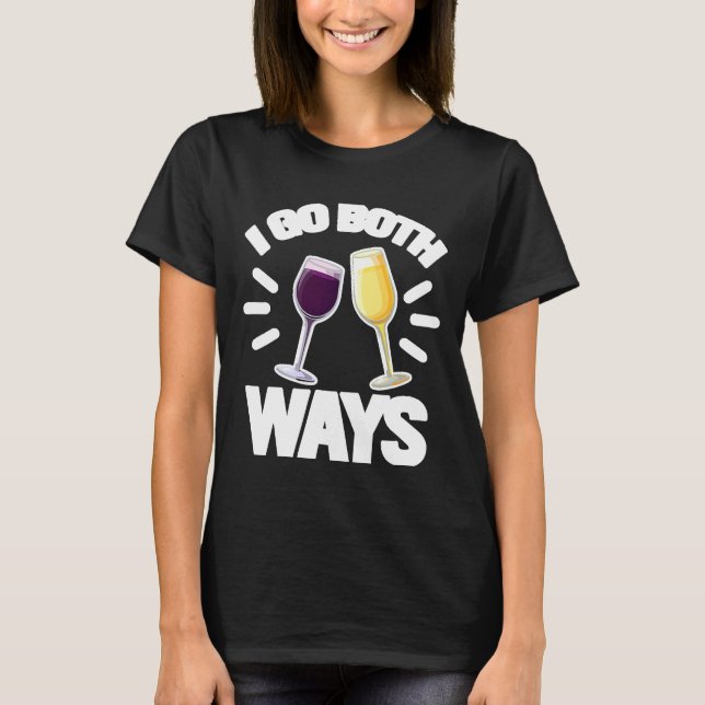 T-shirt Je Vais Les Deux Manières Vin Alcool (Devant)
