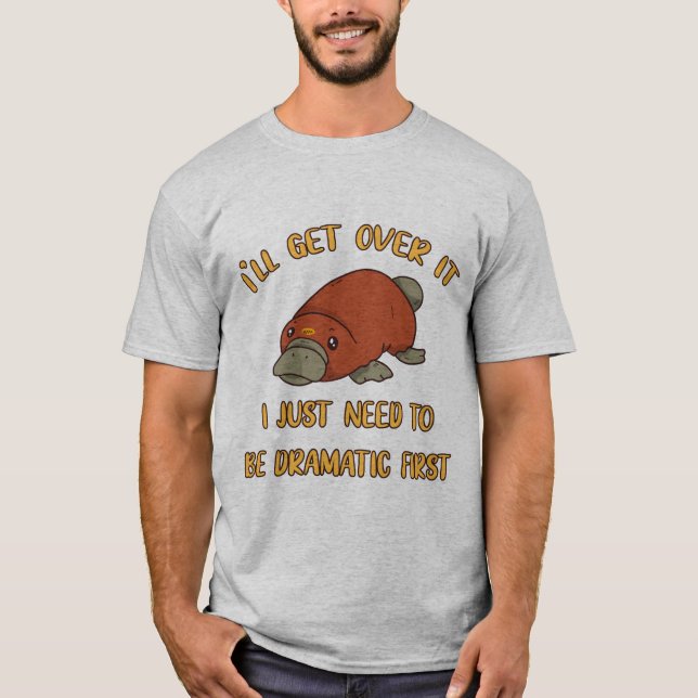 T-shirt Je vais m'en remettre à Platypus (Devant)
