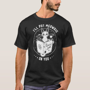 T-shirt Je vais mettre Meowgic sur votre anneau de sortilè