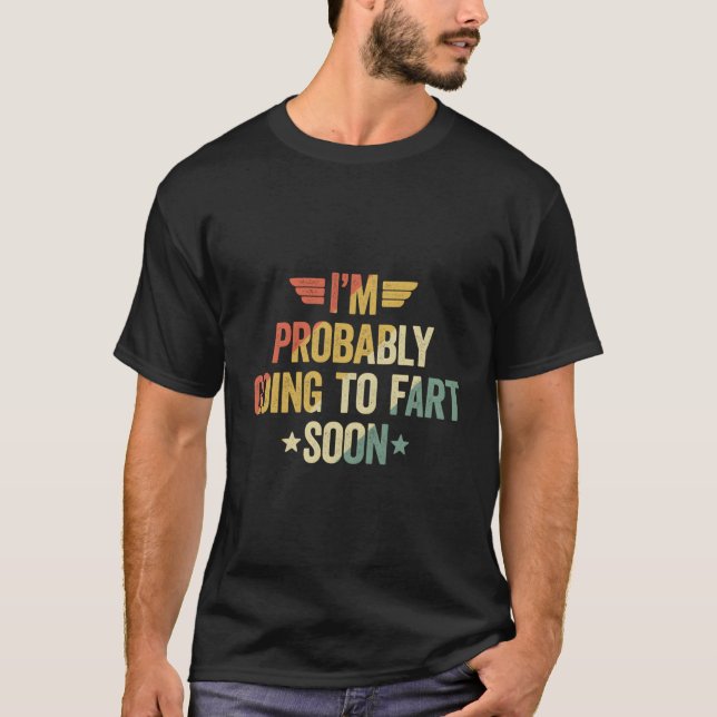 T-shirt Je Vais Probablement À F Bientôt (Devant)